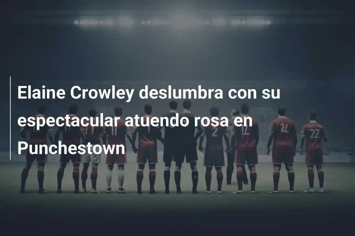 Elaine Crowley deslumbra con su espectacular atuendo rosa en Punchestown