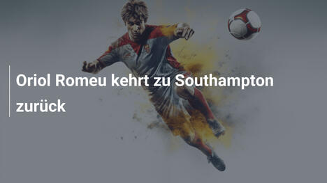 Oriol Romeu kehrt zu Southampton zurück