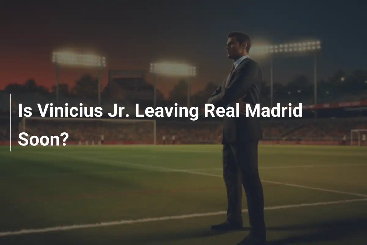 Le départ imminent de Vinicius Jr. du Real Madrid ? - footboom1.com