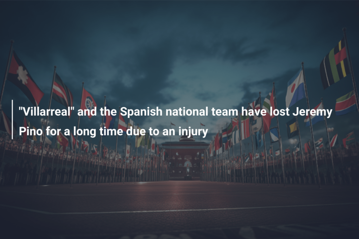 “Villarreal” and the Spanish national team have lost Jeremy Pino for a long time due to an injury