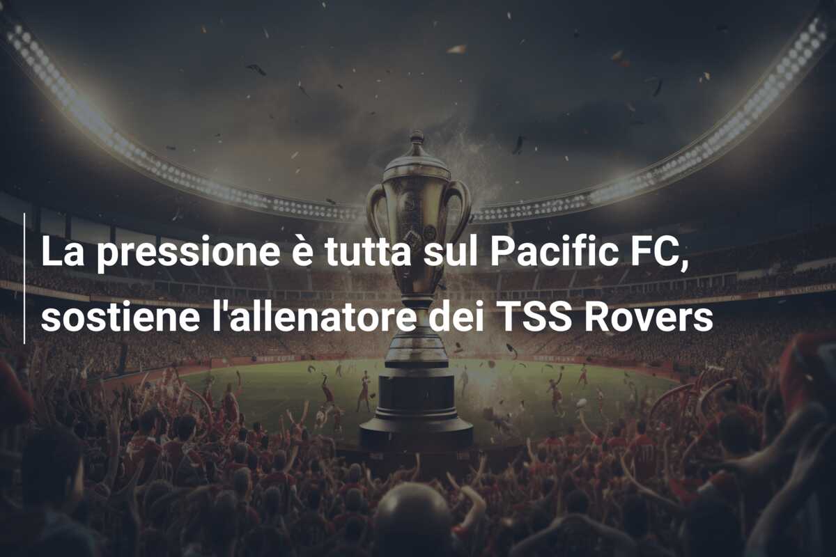 La pressione è tutta sul Pacific FC, sostiene l’allenatore dei TSS Rovers