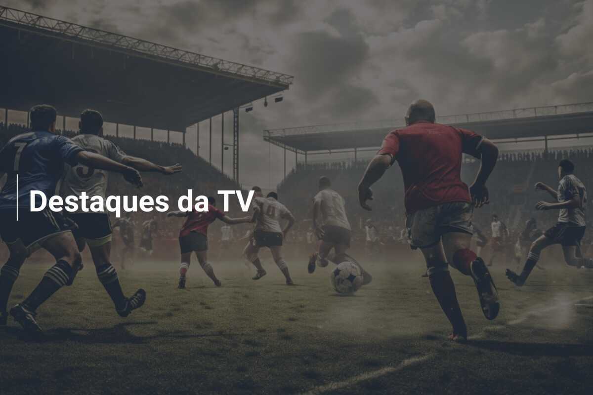 Destaques da TV
