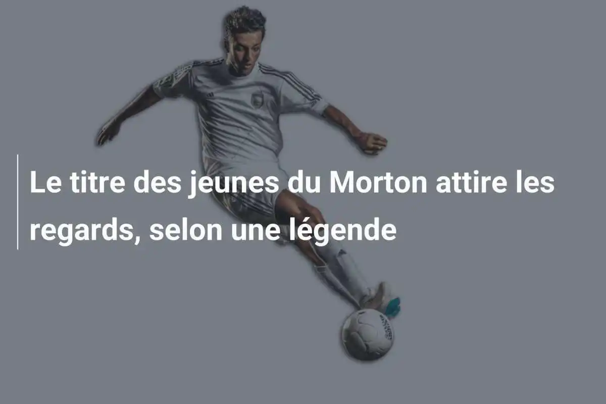 Le titre des jeunes du Morton attire les regards, selon une légende