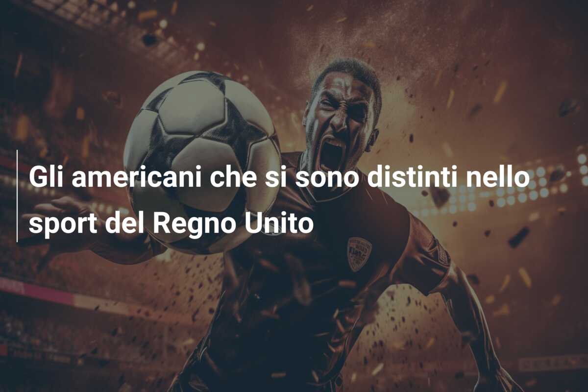 Gli americani che si sono distinti nello sport del Regno Unito