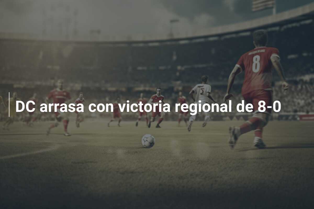 DC arrasa con victoria regional de 8-0