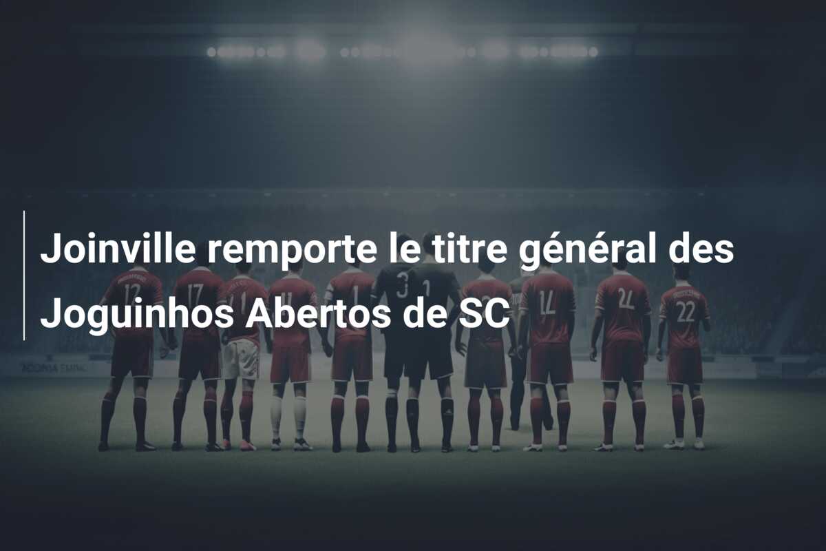 Joinville remporte le titre général des Joguinhos Abertos de SC