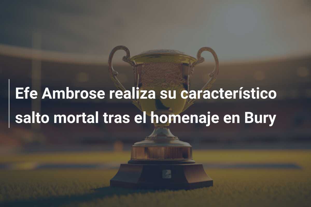 Efe Ambrose realiza su característico salto mortal tras el homenaje en Bury