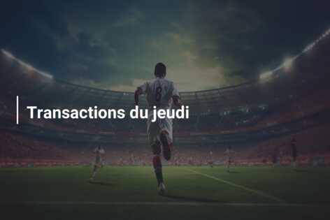 Transactions du jeudi