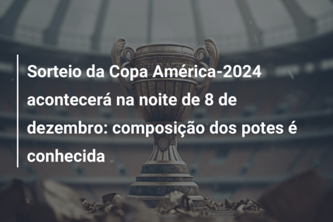 SORTEIO COPA AMÉRICA 2024 AO VIVO - DIRETO DE MIAMI NOS ESTADOS