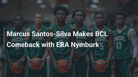 Marcus Santos-Silva Makes BCL Comeback with ERA Nymburk