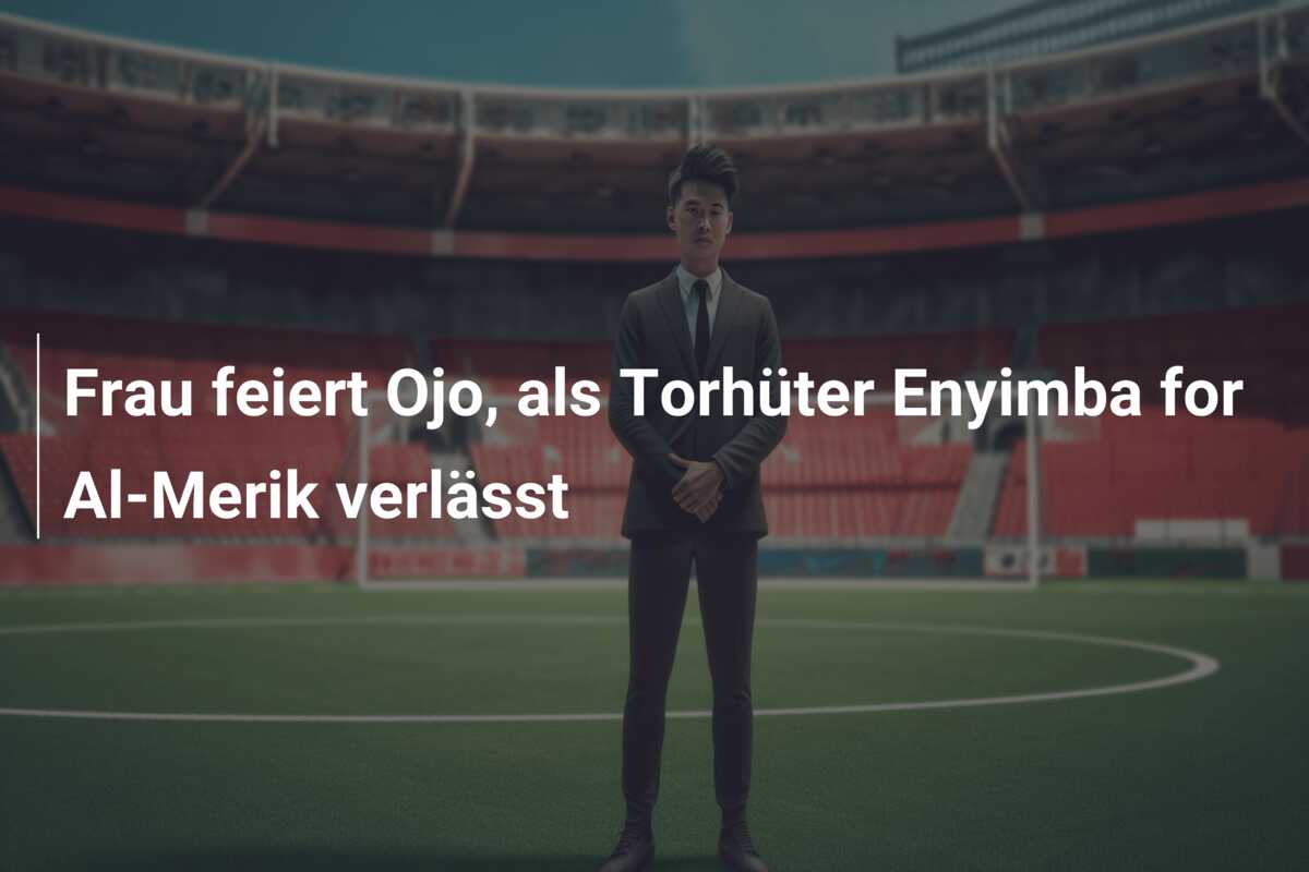 Frau feiert Ojo, als Torhüter Enyimba for Al-Merik verlässt
