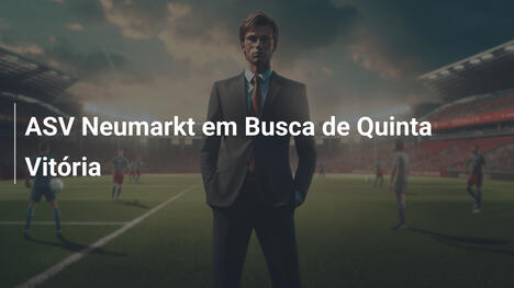 ASV Neumarkt em Busca de Quinta Vitória