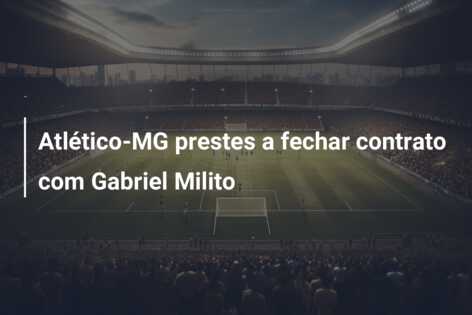 Atlético-MG prestes a fechar contrato com Gabriel Milito