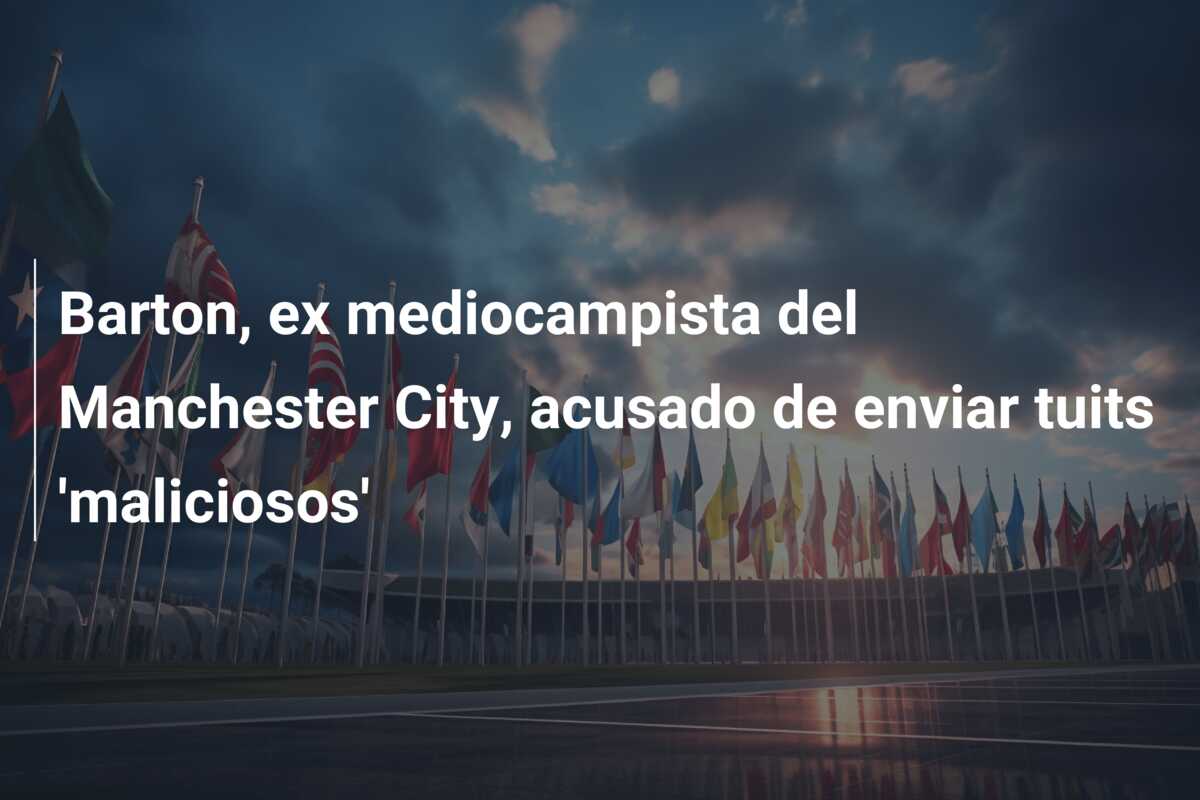 Barton, ex mediocampista del Manchester City, acusado de enviar tuits ‘maliciosos’