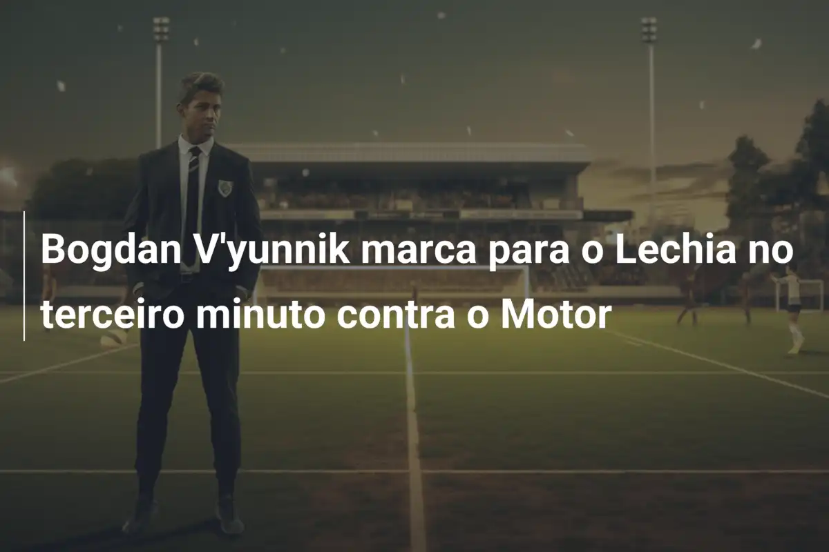 Bogdan V'yunnik marca para o Lechia no terceiro minuto contra o Motor