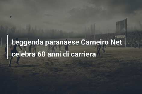 Leggenda paranaese Carneiro Net celebra 60 anni di carriera