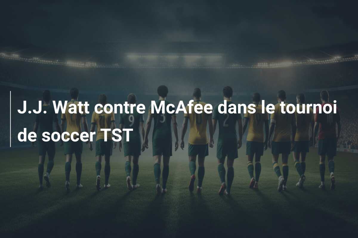 J.J. Watt contre McAfee dans le tournoi de soccer TST