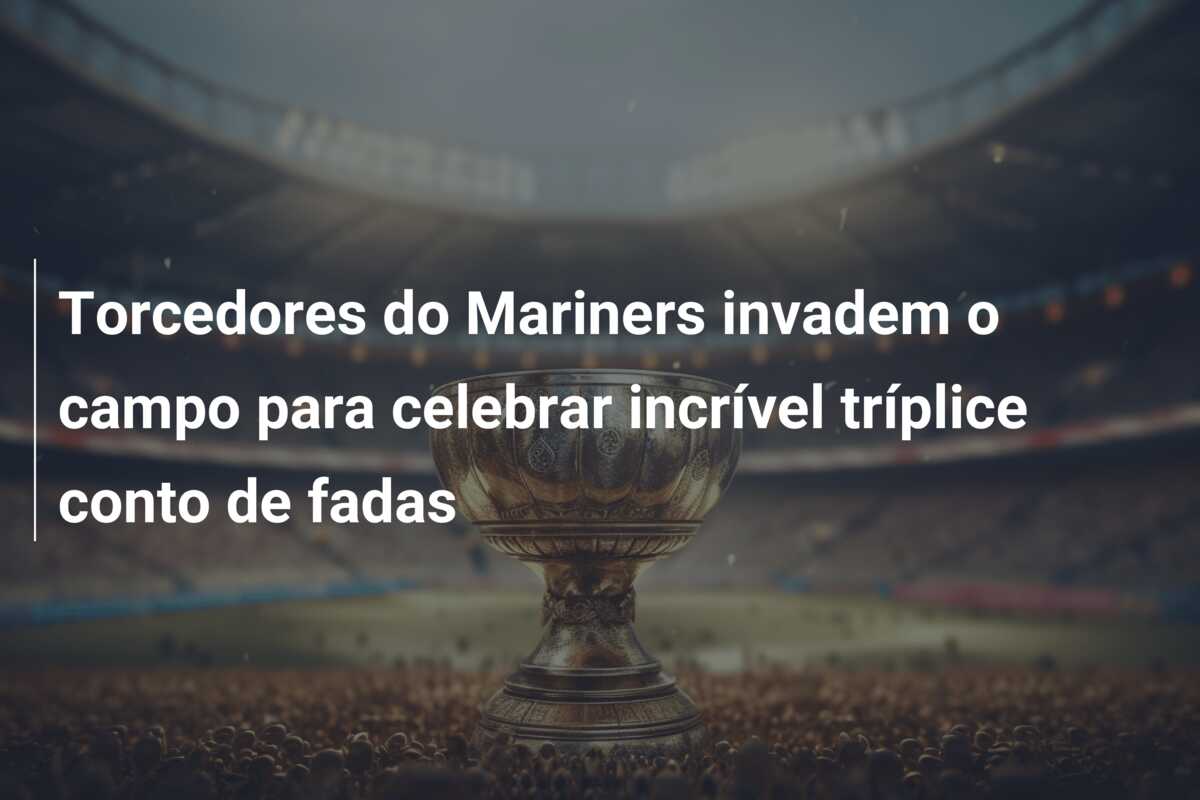 Torcedores do Mariners invadem o campo para celebrar incrível tríplice conto de fadas