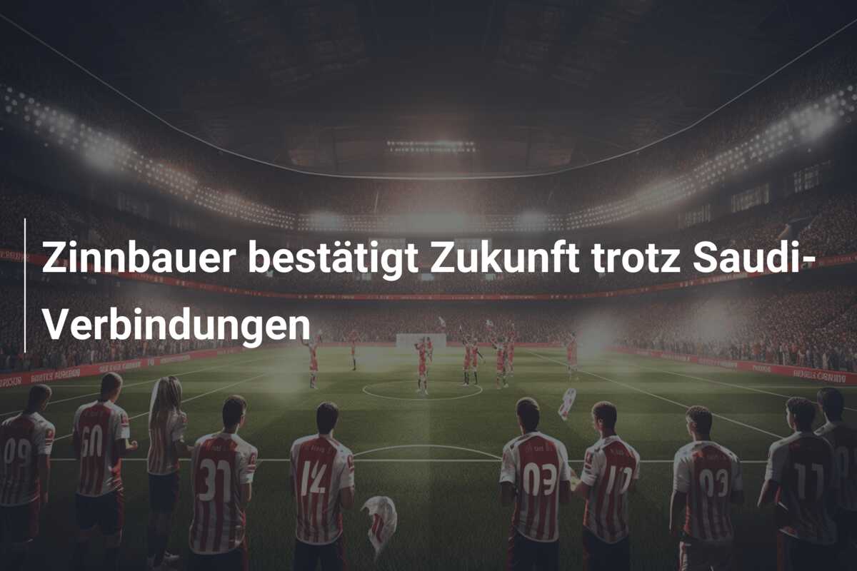 Zinnbauer bestätigt Zukunft trotz Saudi-Verbindungen
