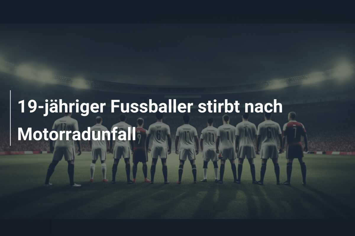 19-jähriger Fussballer stirbt nach Motorradunfall