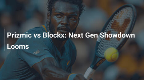 Prizmic gegen Blockx: Next-Gen-Duell naht