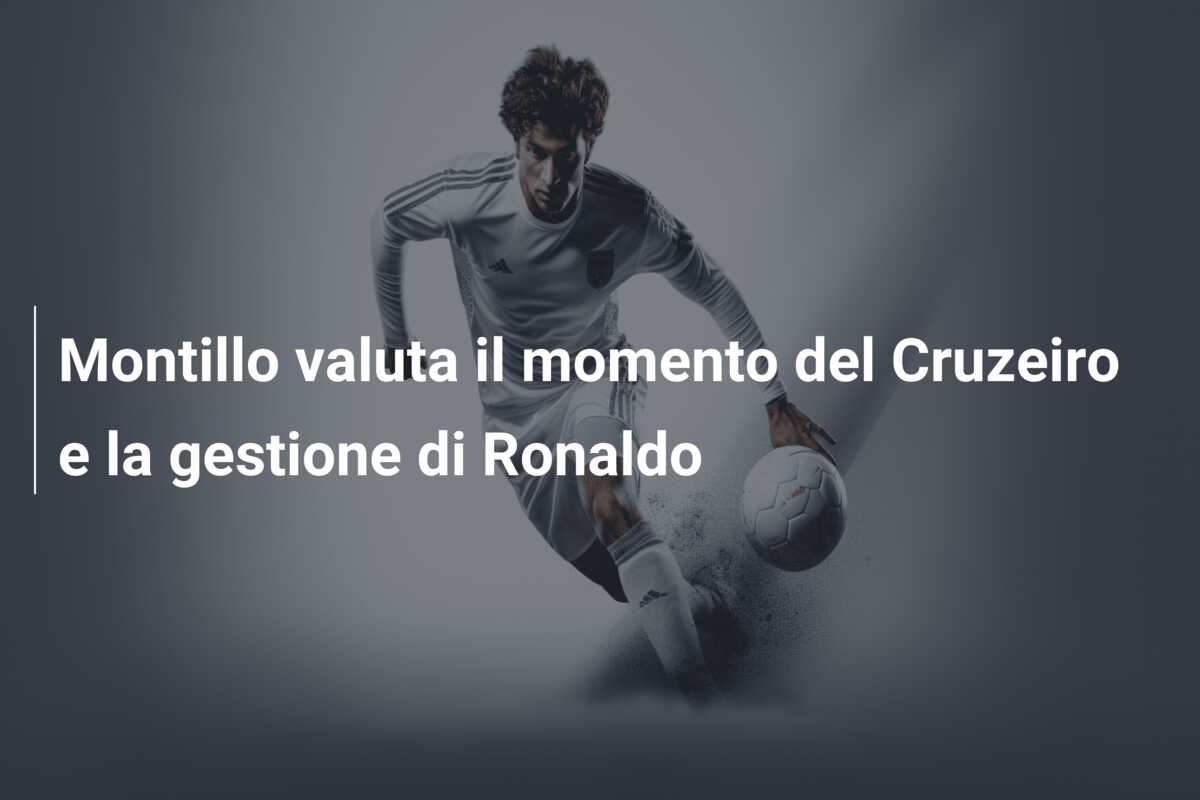 Montillo valuta il momento del Cruzeiro e la gestione di Ronaldo