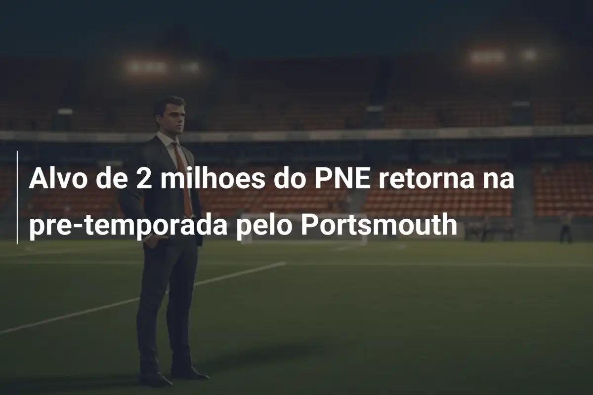 Alvo de 2 milhoes do PNE retorna na pre-temporada pelo Portsmouth