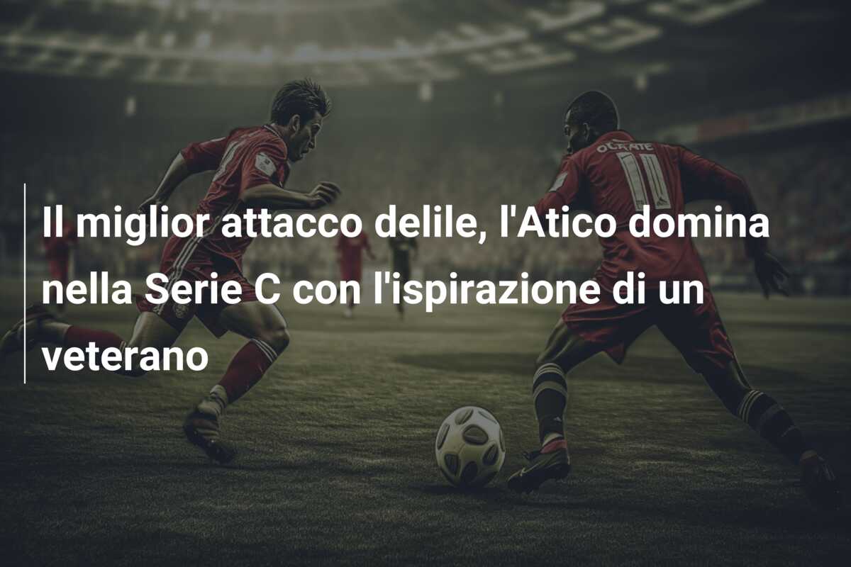 Il miglior attacco delile, l’Atico domina nella Serie C con l’ispirazione di un veterano