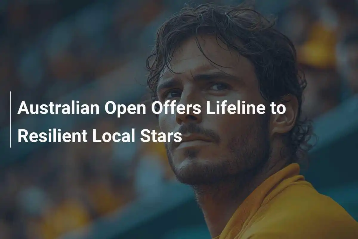 Australian Open Offers Lifeline to Resilient Local Stars