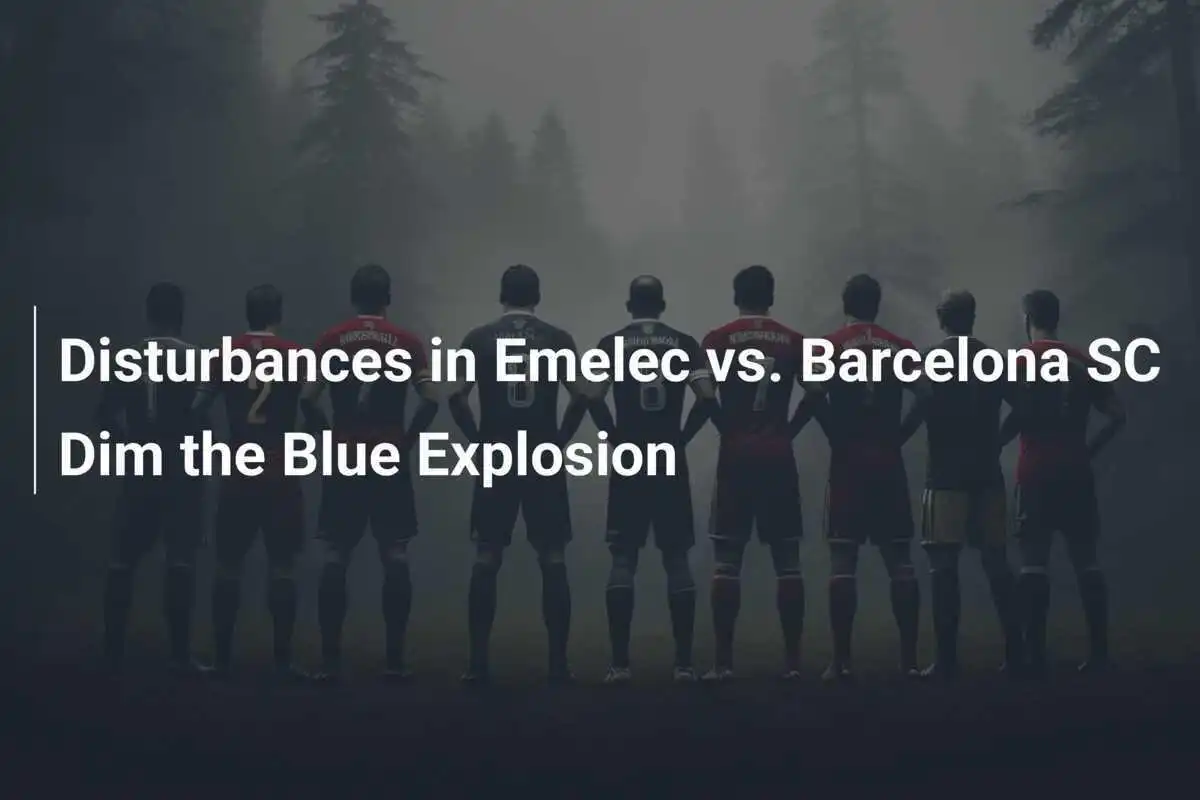 ความวุ่นวายในเกม Emelec พบ Barcelona SC ส่งผลให้เกิดการระงับการแข่งขัน