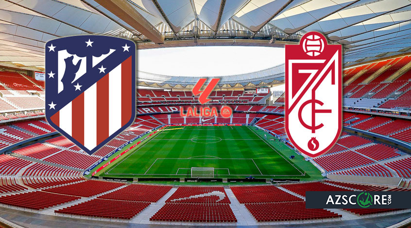 Granada vs Atletico Madrid: Preview and Match Prediction