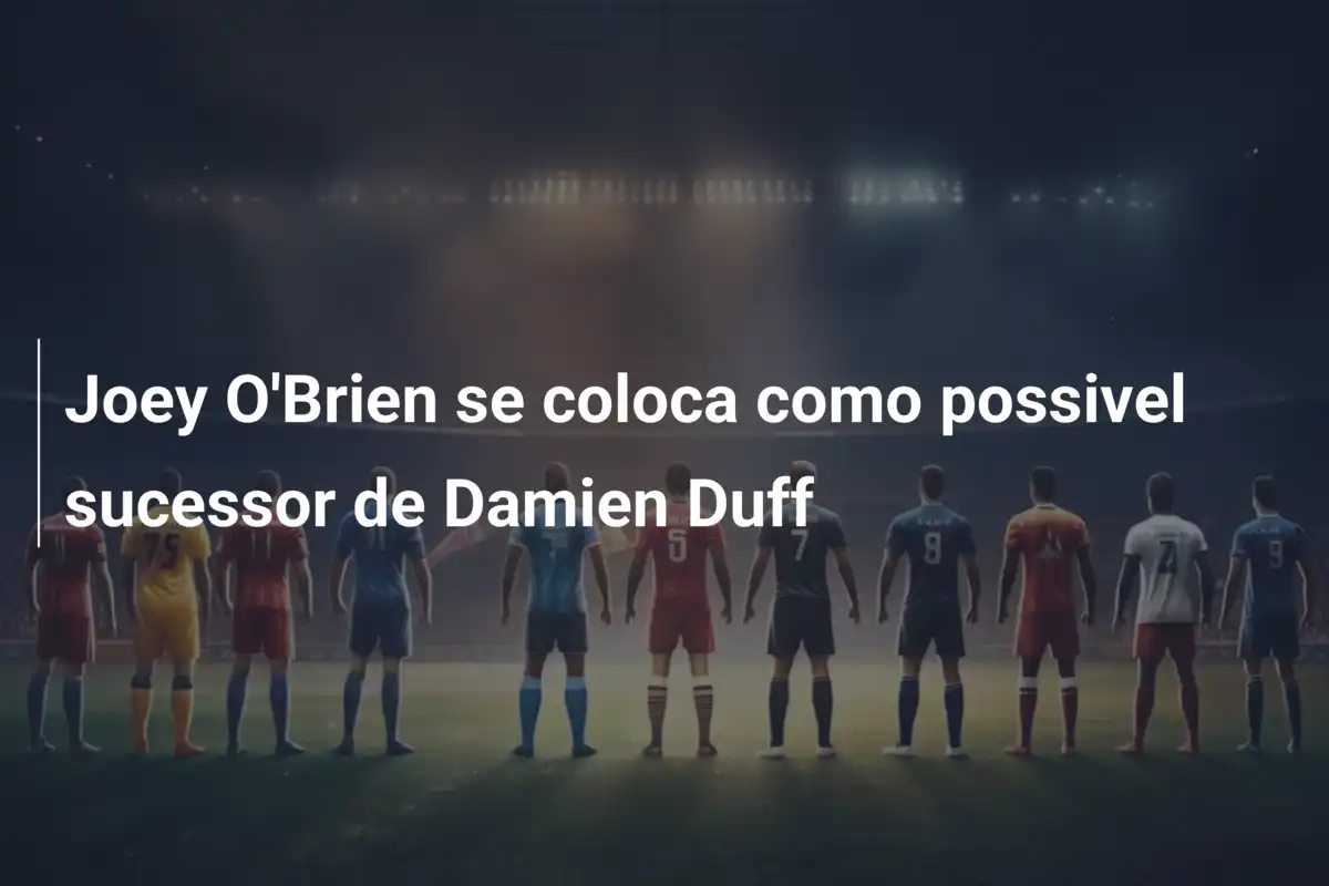 Joey O'Brien se coloca como possivel sucessor de Damien Duff