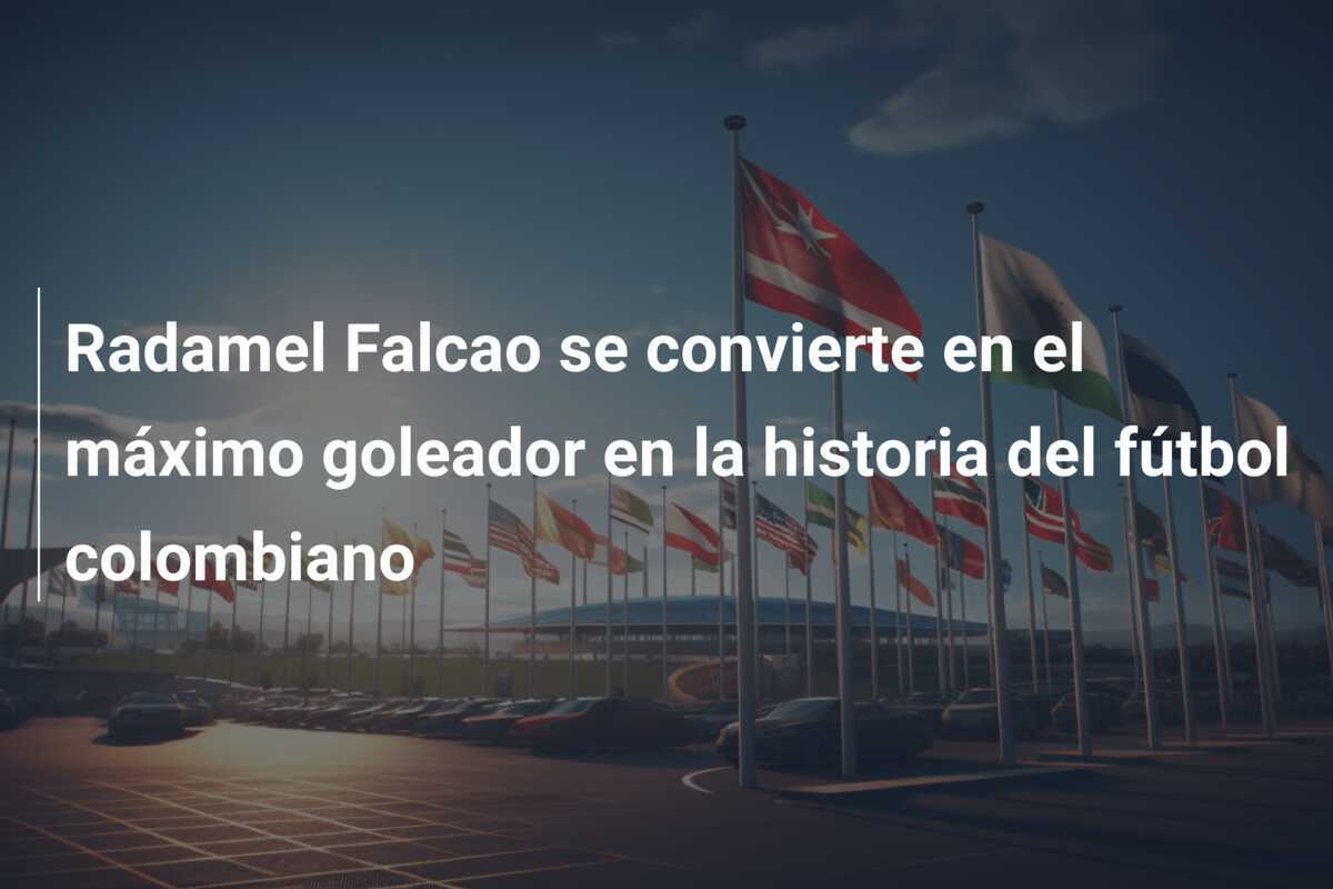 Radamel Falcao se convierte en el máximo goleador en la historia del fútbol colombiano