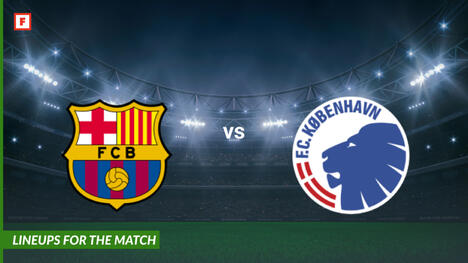 บาร์เซโลนา ปะทะ โคเปนเฮเก้น: รายชื่อผู้เล่นสำหรับการแข่งขัน