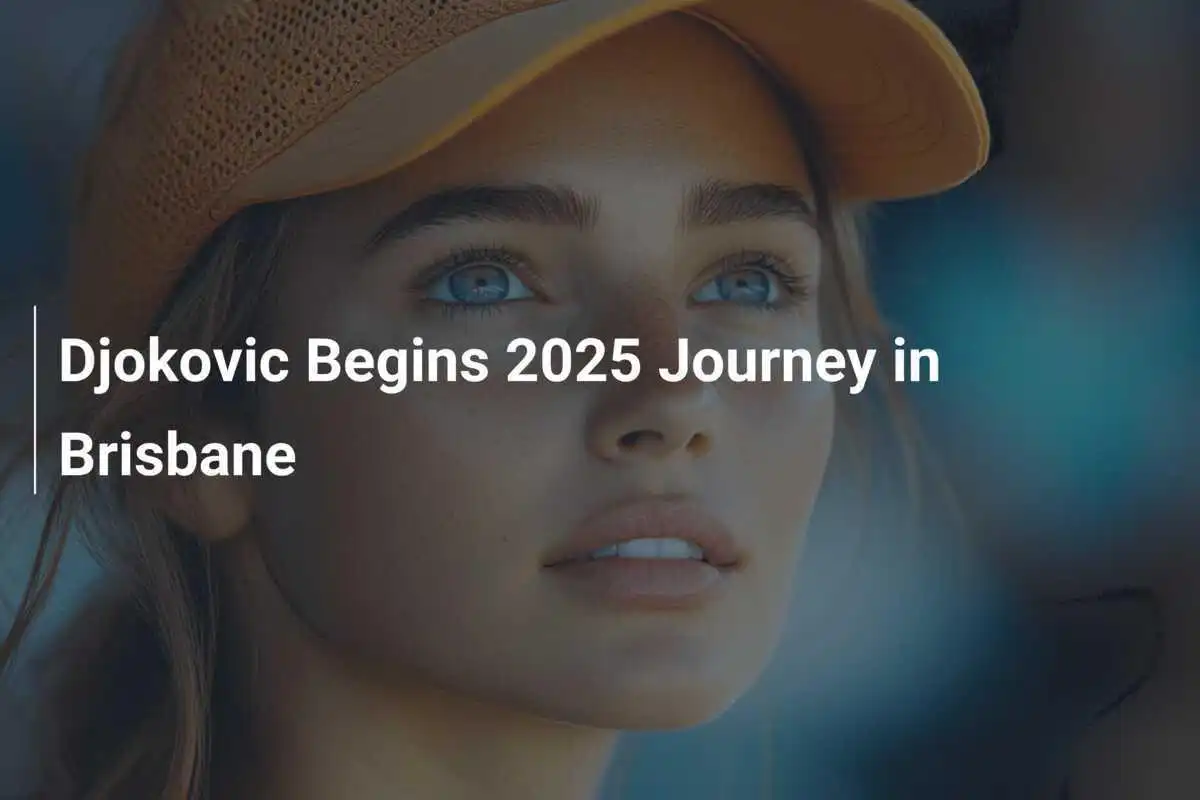 Djokovic startet seine Reise 2025 in Brisbane
