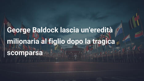 George Baldock lascia un'eredità milionaria al figlio dopo la tragica scomparsa