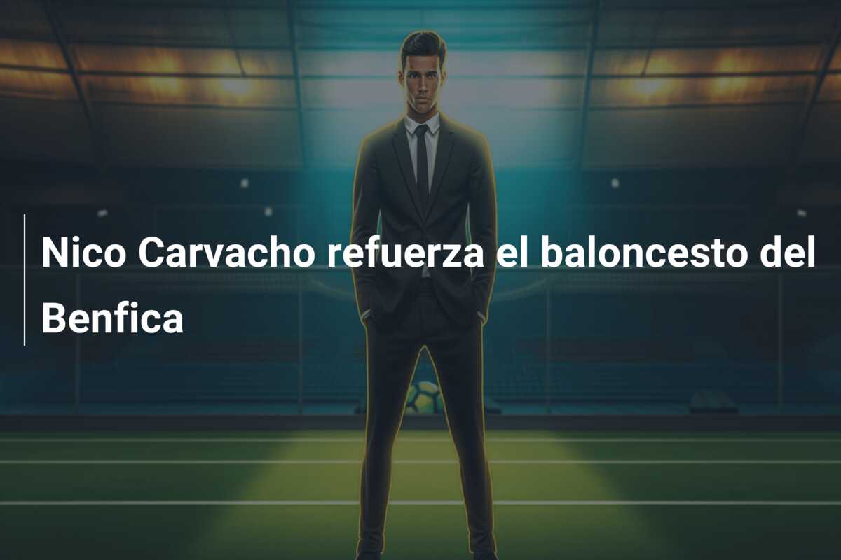 Nico Carvacho refuerza el baloncesto del Benfica