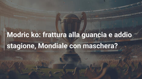 Modric ko: frattura alla guancia e addio stagione, Mondiale con maschera?
