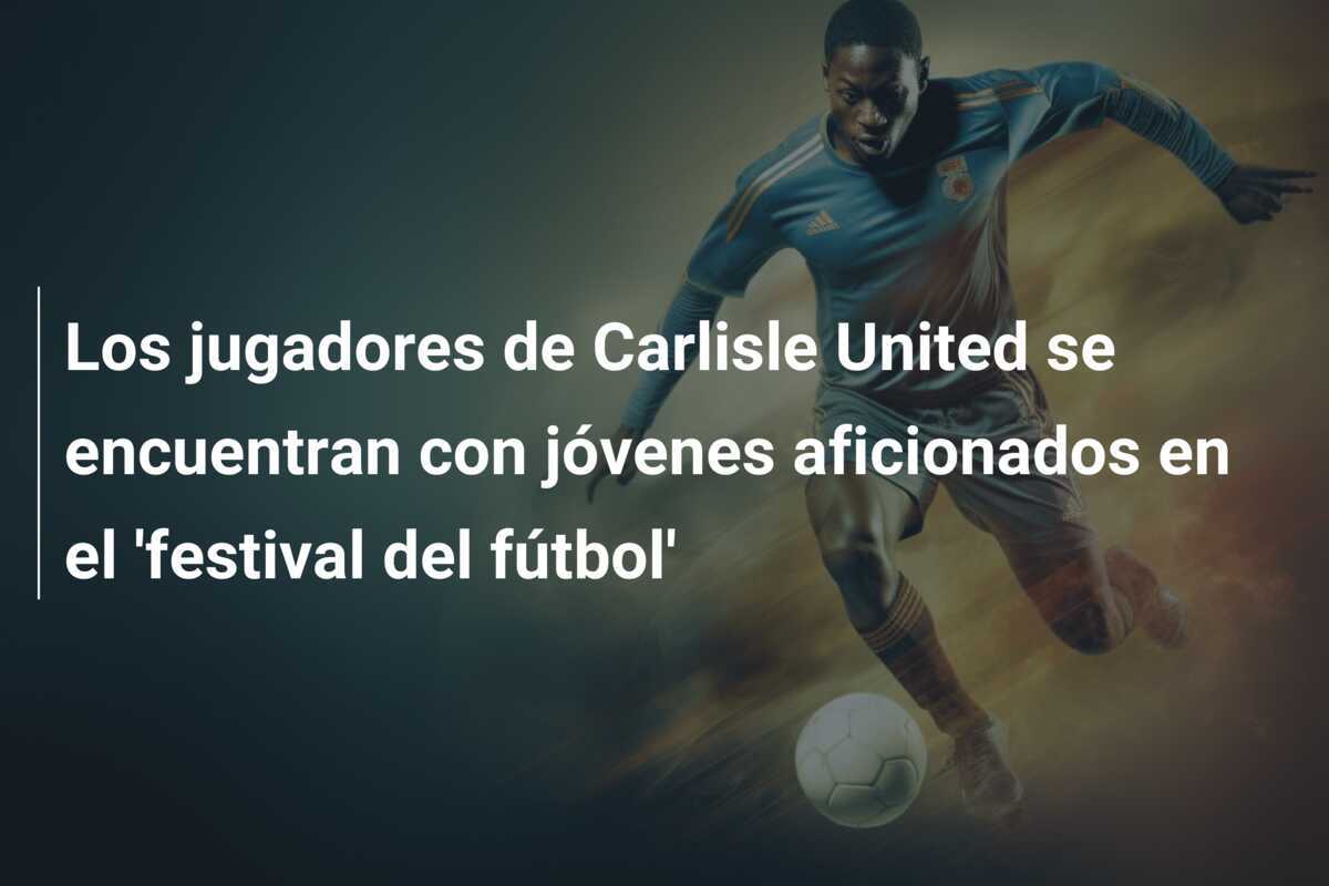 Los jugadores de Carlisle United se encuentran con jóvenes aficionados en el 'festival del fútbol'