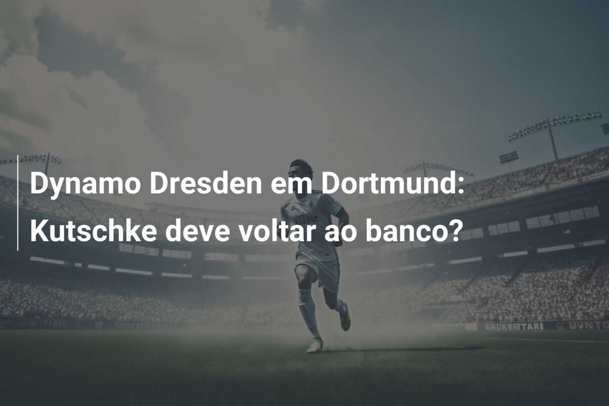 Dynamo Dresden em Dortmund: Kutschke deve voltar ao banco?