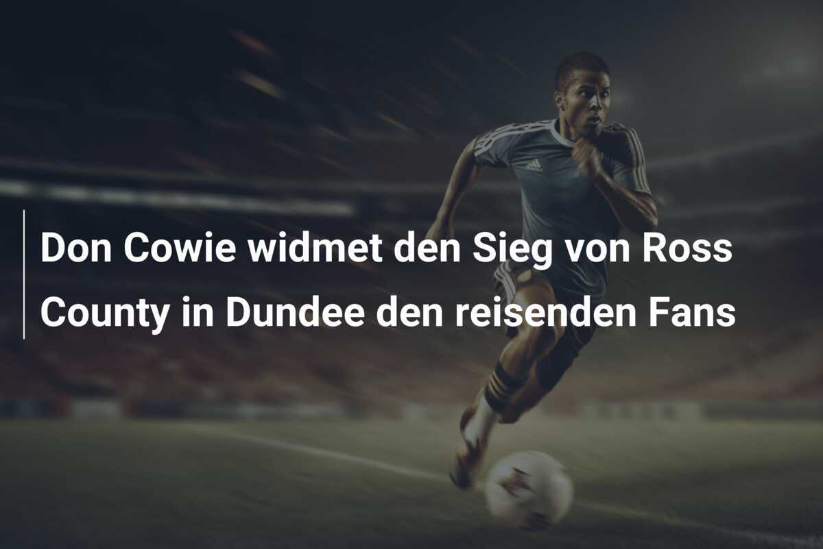 Don Cowie widmet den Sieg von Ross County in Dundee den reisenden Fans