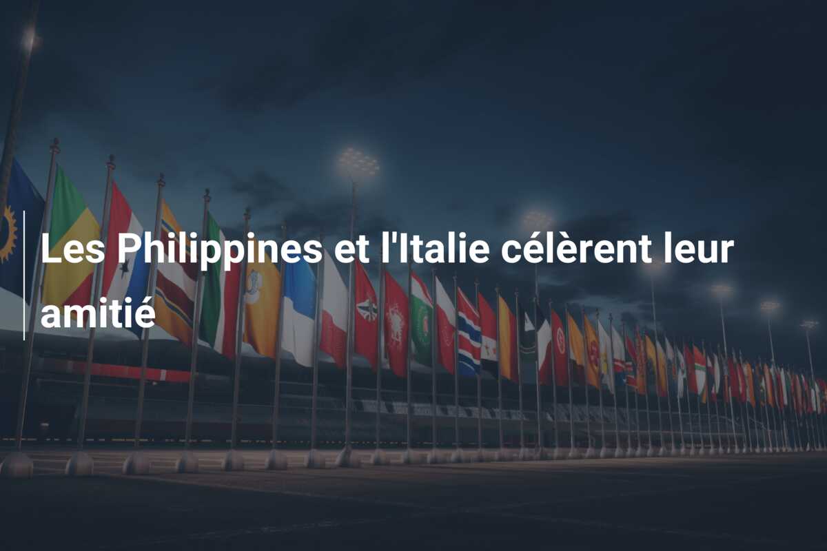 Les Philippines et l’Italie célèrent leur amitié