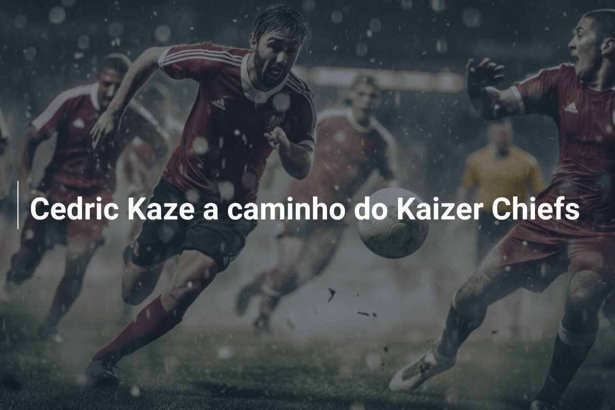 Cedric Kaze a caminho do Kaizer Chiefs