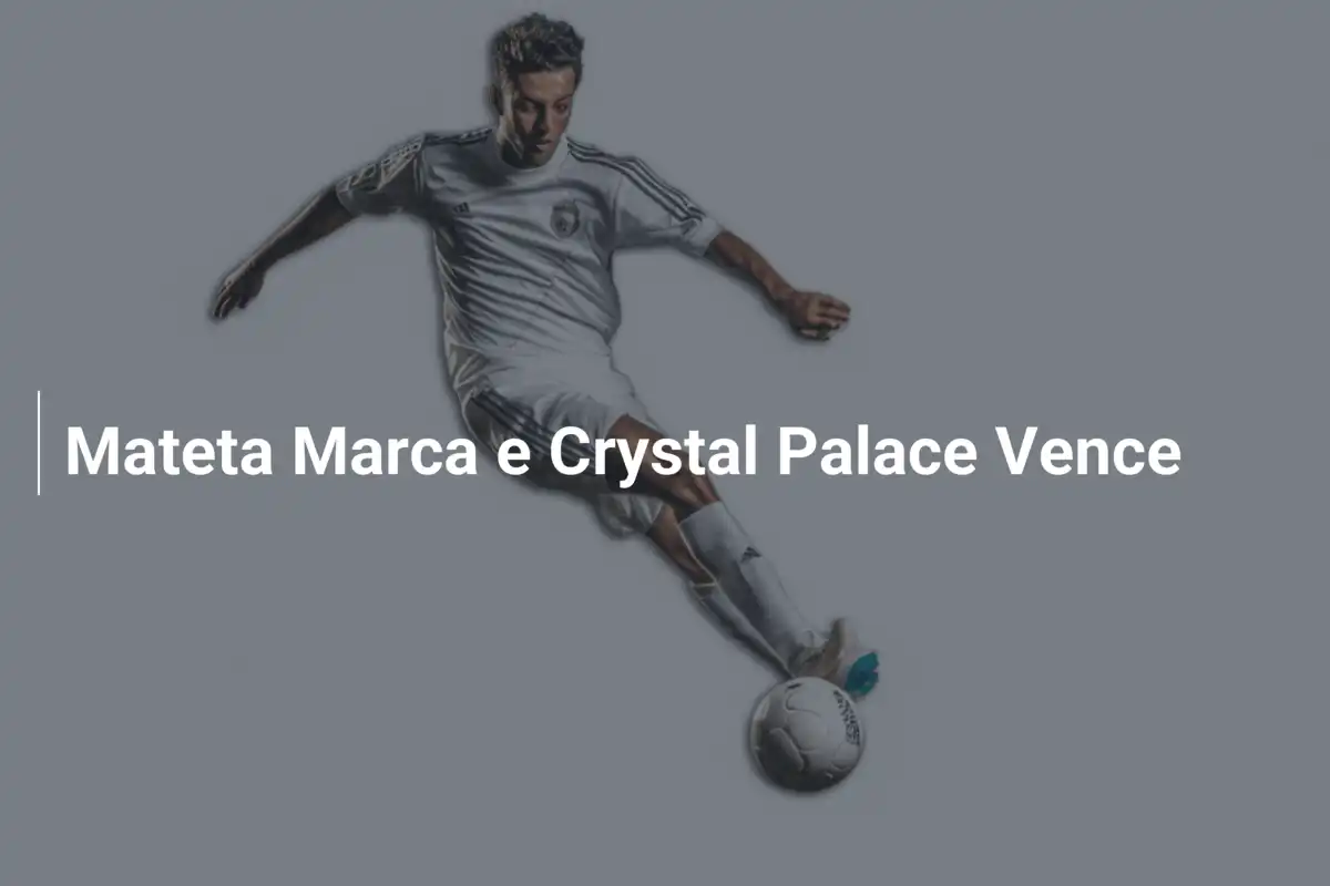 Mateta Marca e Crystal Palace Vence