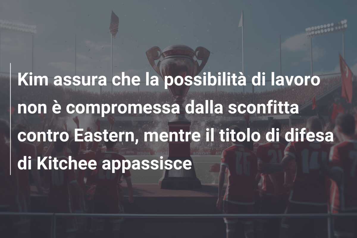 Kim assura che la possibilità di lavoro non è compromessa dalla sconfitta contro Eastern, mentre il titolo di difesa di Kitchee appassisce