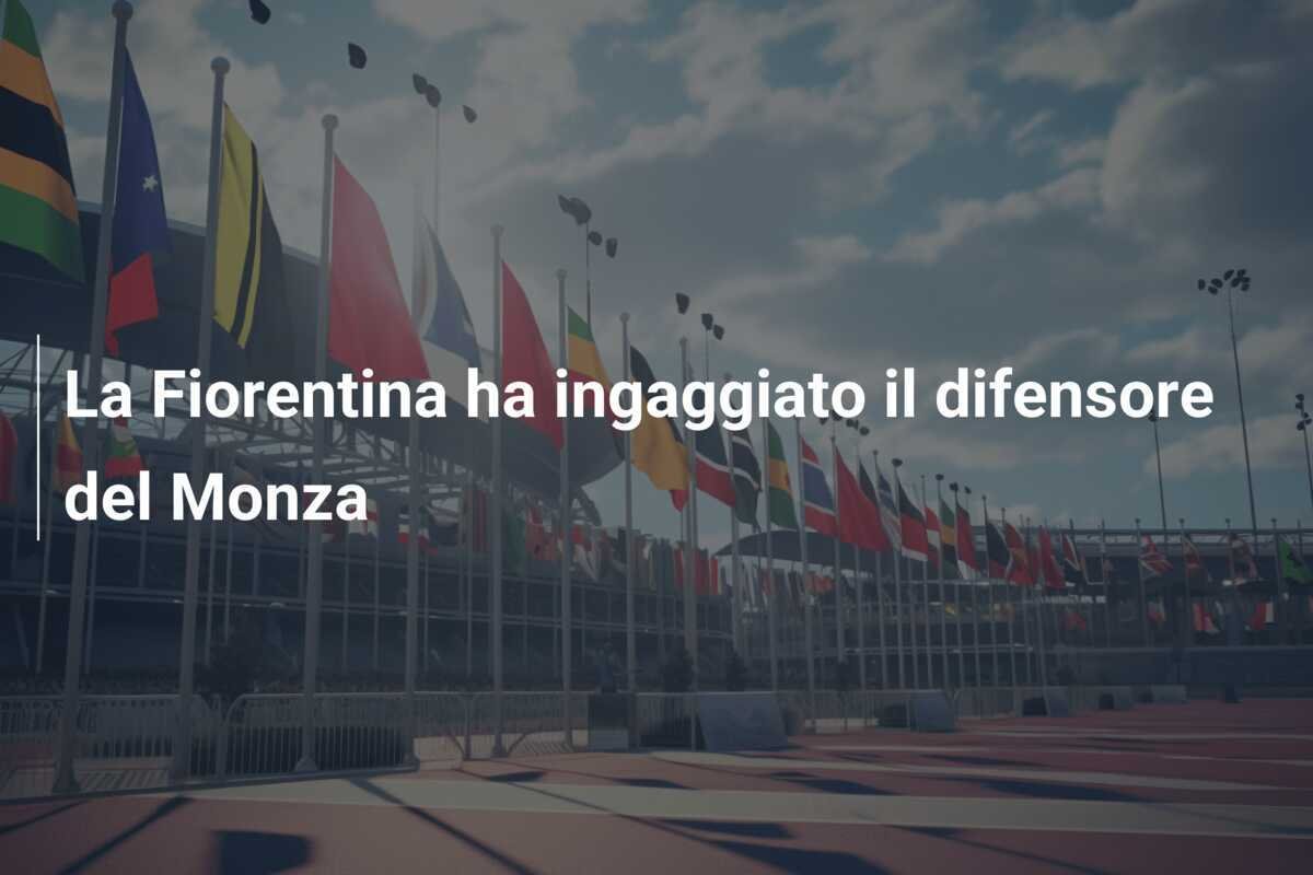 La Fiorentina ha ingaggiato il difensore del Monza
