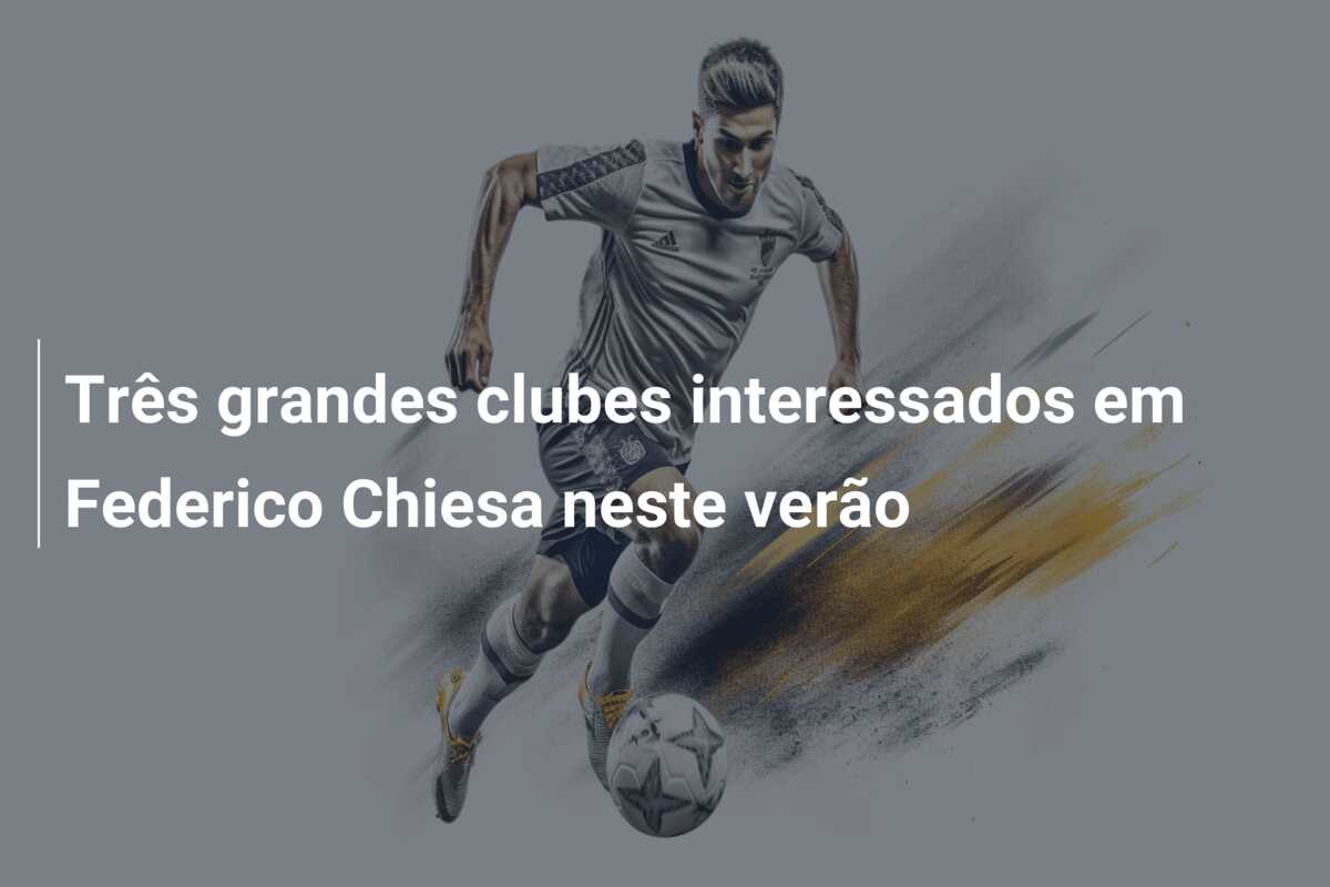 Três grandes clubes interessados em Federico Chiesa neste verão