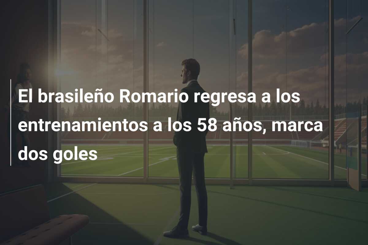 El brasileño Romario regresa a los entrenamientos a los 58 años, marca dos goles