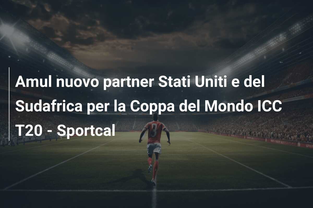 Amul nuovo partner Stati Uniti e del Sudafrica per la Coppa del Mondo ICC T20 – Sportcal