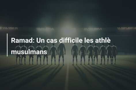 Ramad: Un cas difficile les athlè musulmans